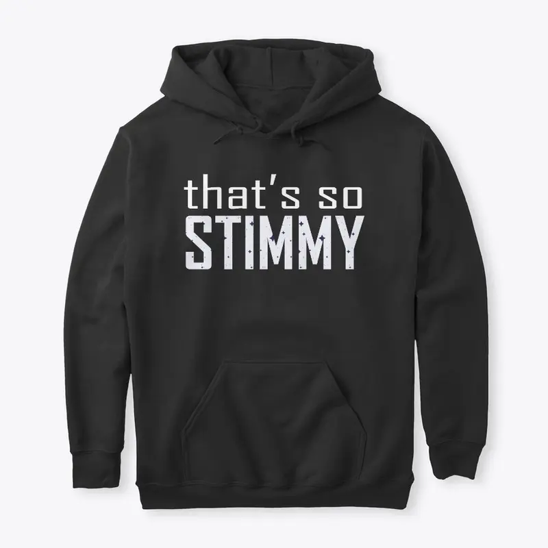 That's So Stimmy Hoodies