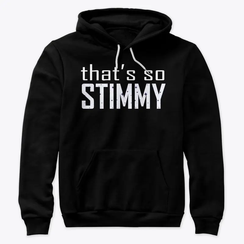 That's So Stimmy Hoodies